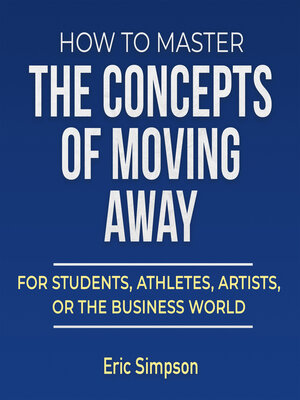 cover image of How to Master the Concepts of Moving Away